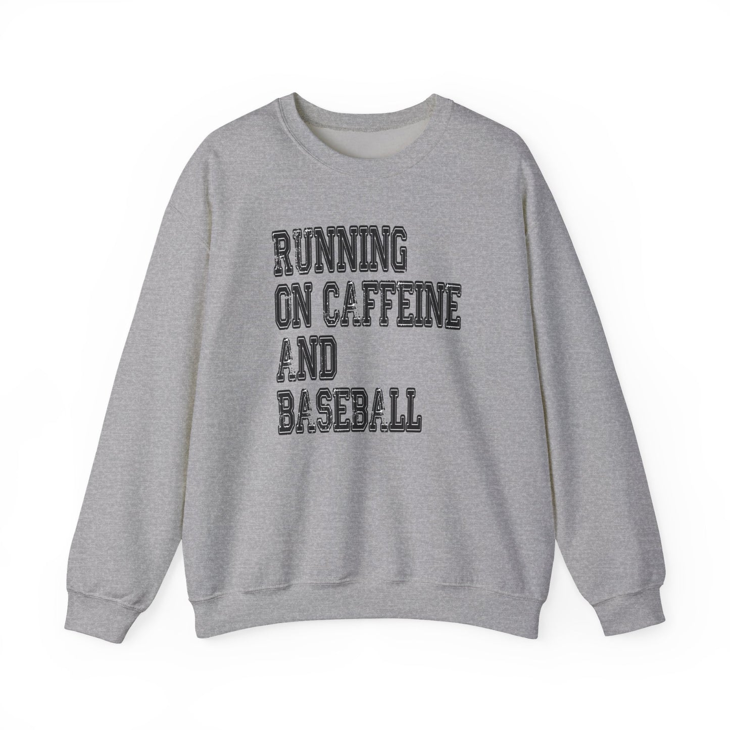 Running on Caffeine and Baseball Crewneck