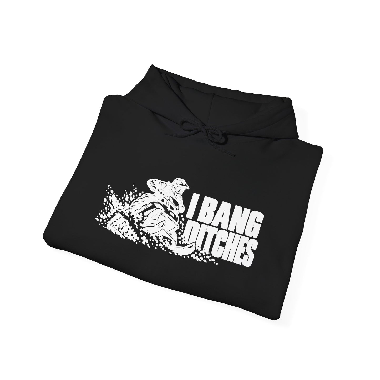 I Bang Ditches Hoodie | Funny Snowmobile Sweatshirt
