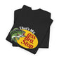 That’s My Ass Bro, Stop T-Shirt | Funny Bass Fishing Tee