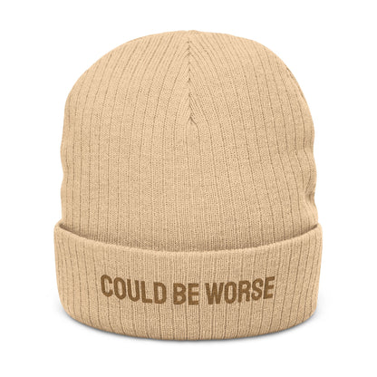 Could Be Worse Embroidered Beanie | Funny Neutral Winter Hat
