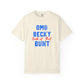 OMG Becky Look at That Bunt Tee