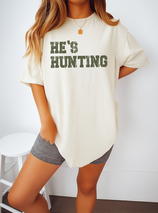 He's Hunting Tee