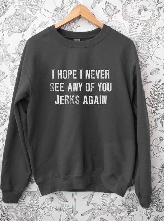 Jerks Crewneck Sweatshirt