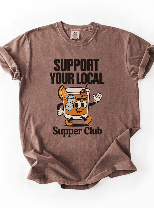 Support Your Local Supper Club Tee
