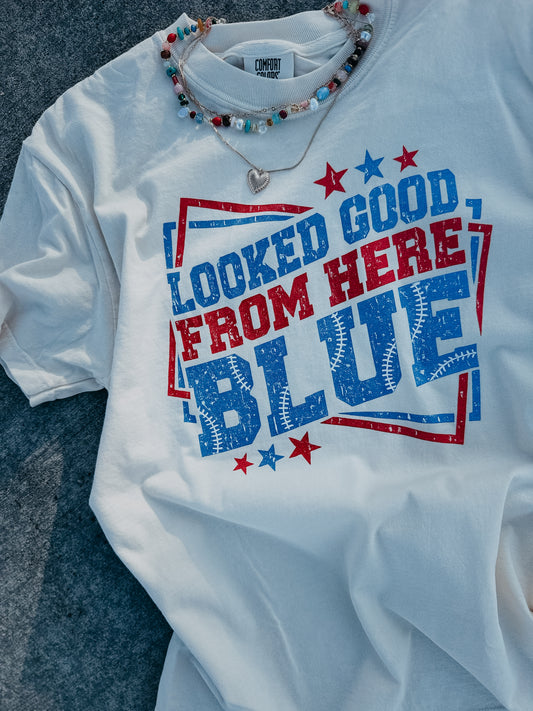 Looked Good From Here Blue Tee