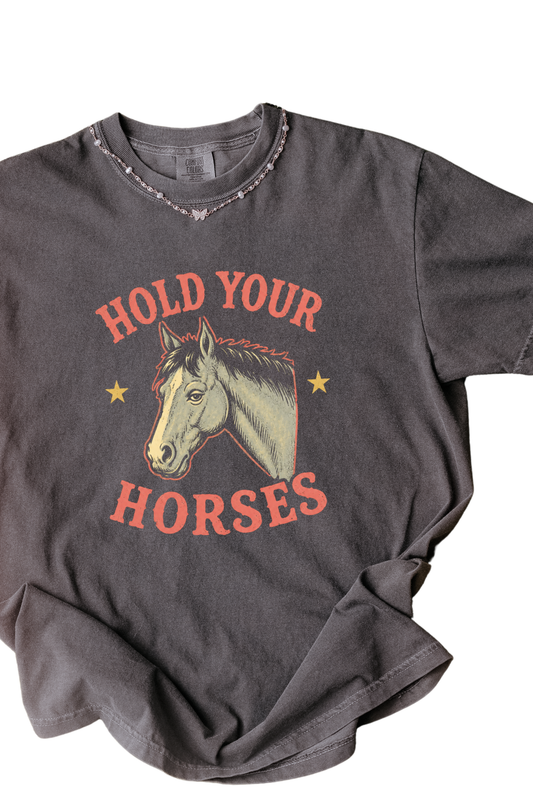 Hold Your Horses Tee
