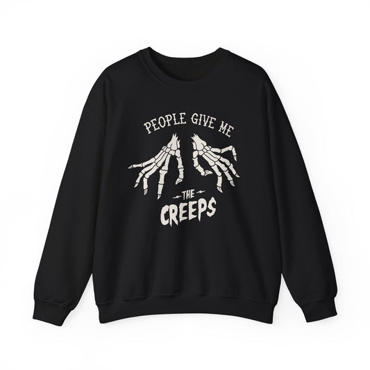 People Give Me The Creeps Crewneck