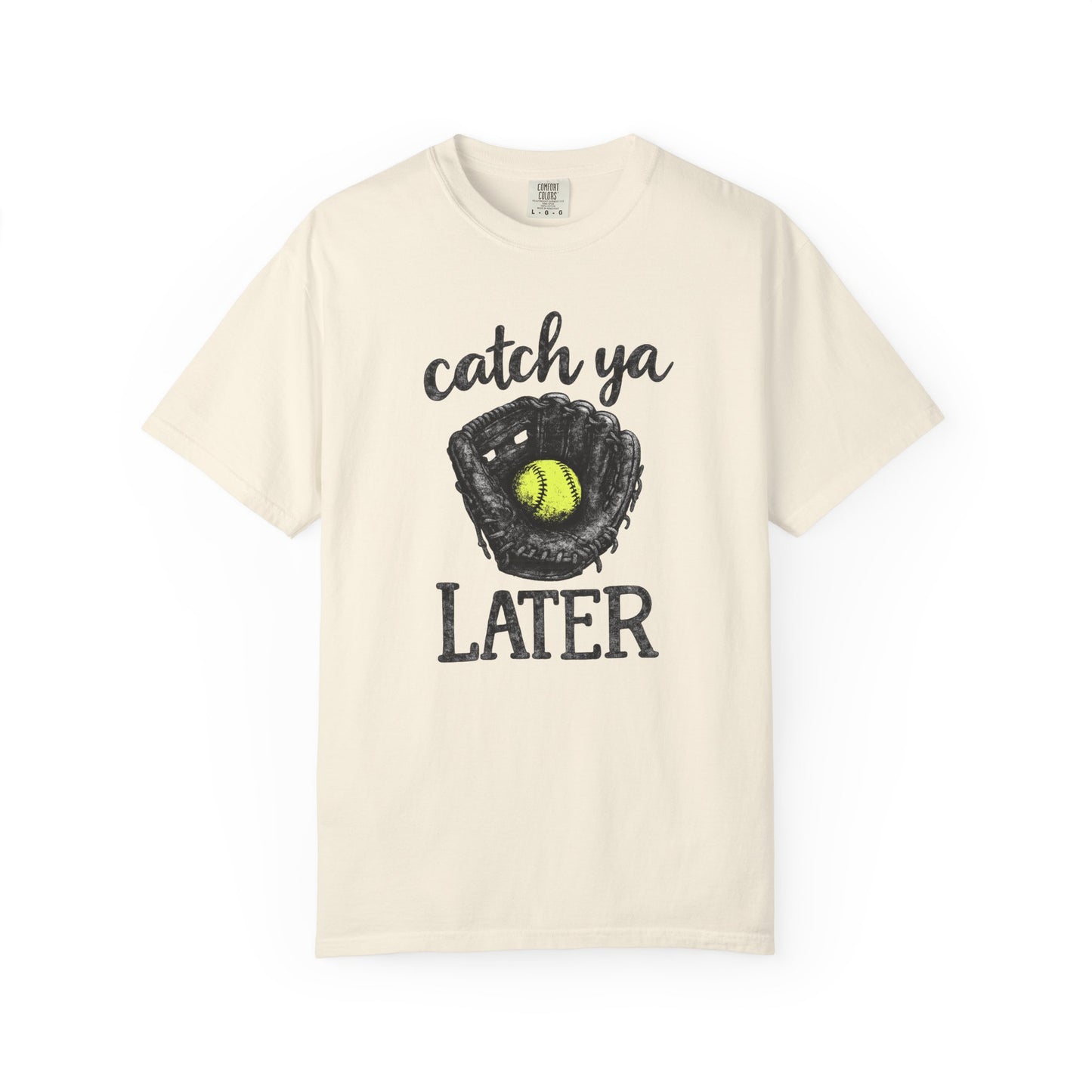 Catch Ya Later Softball Tee