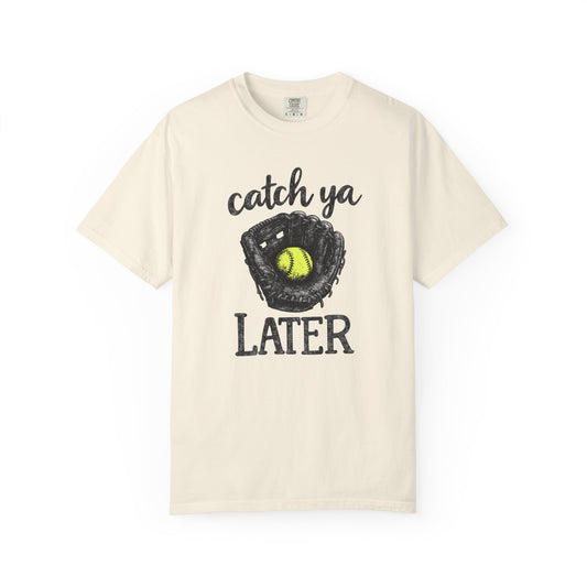 Catch Ya Later Softball Tee