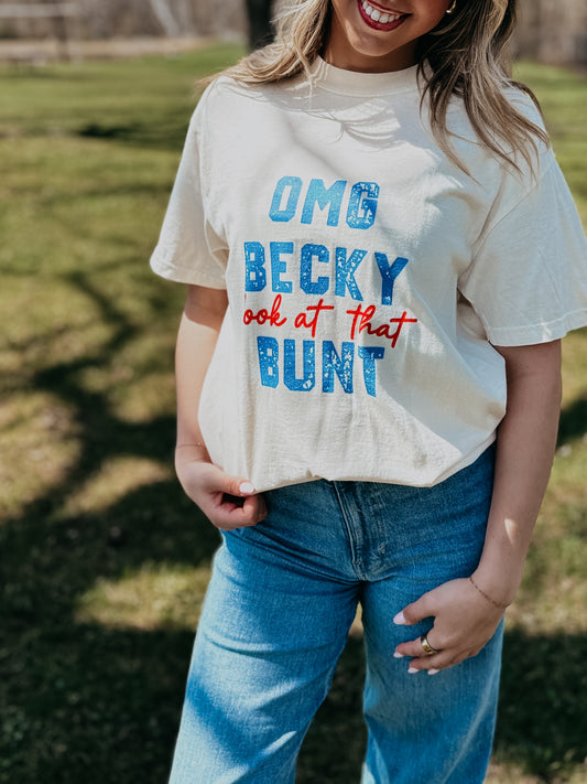 OMG Becky Look at That Bunt Tee
